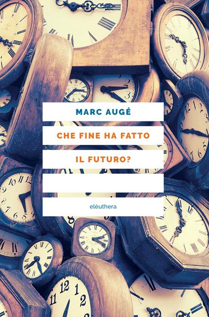 Book Cover: Che fine ha fatto il futuro?