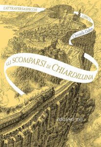 Book Cover: Gli scomparsi di Chiardiluna. L'Attraversaspecchi - 2
