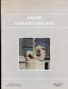 Book Cover: Avellino,  il palazzo Caracciolo
