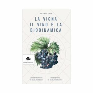 Book Cover: La vigna, il vino e la biodinamica