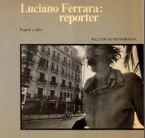 Book Cover: LUCIANO FERRARA: REPORTER. NAPOLI E OLTRE