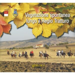 Book Cover: Vegetazione spontanea lungo il Regio Tratturo