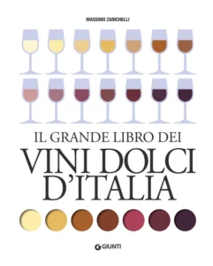 Book Cover: Il grande libro dei vini dolci d'Italia