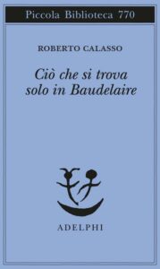 Book Cover: Ciò che si trova solo in Baudelaire