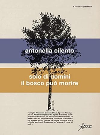 Book Cover: Solo di uomini il bosco può morire