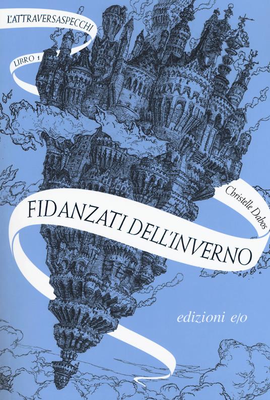 Book Cover: Fidanzati dell'inverno. L'Attraversaspecchi. Vol. 1