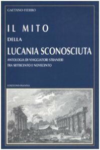 Book Cover: Il mito della Lucania sconosciuta