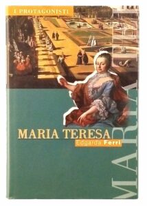Book Cover: I protagonisti. Maria Teresa