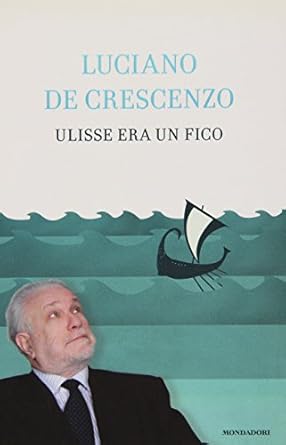 Book Cover: Ulisse era un fico